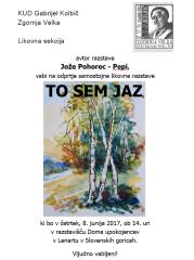 OTVORITEV SAMOSTOJNE LIKOVNE RAZSTAVE – JOŽE POHOREC – PEPI